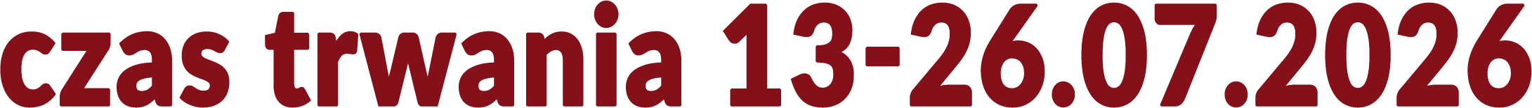 czas trwania 13–26.07.2026